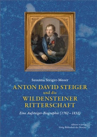 Enlarge image Cover: Anton David Steiger und die Wildensteiner Ritterschaft - Bibliothek der Provinz