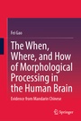 Cover: The When, Where, and How of Morphological Processing in the Human Brain - Springer