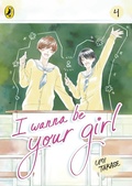 Cover: I Wanna Be Your Girl Vol. 4 - Penguin Books Ltd