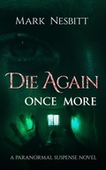 Cover: Die Again Once More - Second Chance Publications