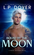 Cover: Bound by the Moon (Royal Shifters Series, #5) - L.P. Dover