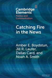 Enlarge image Cover: Catching Fire in the News - Cambridge University Press