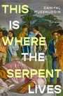 Cover: This is Where the Serpent Lives - Bloomsbury Publishing PLC