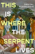 Cover: This is Where the Serpent Lives - Bloomsbury Publishing PLC