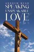Cover: Speaking Unspeakable Love - Austin Macauley Publishers