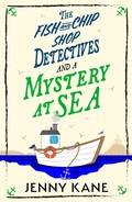 Cover: The Fish and Chip Shop Detectives and a Mystery at Sea - Hodder & Stoughton