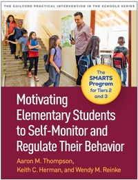 Enlarge image Cover: Motivating Elementary Students to Self-Monitor and Regulate Their Behavior - The Guilford Press