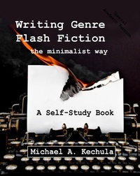 Enlarge image Cover: Writing Genre Flash Fiction the Minimalist Way - Rob Preece
