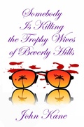 Cover: Somebody is Killing the Trophy Wives of Beverly Hills - Rob Preece