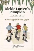 Cover: Dickie Larsen's Pumpkin & Other Stories - CarRtilage Consulting