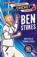 Cover: Greatest Cricket Stars: Ben Stokes - Sweet Cherry Publishing