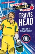 Cover: Greatest Cricket Stars: Travis Head - Sweet Cherry Publishing