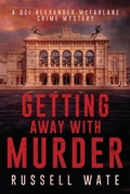Cover: Getting Away with Murder - Cranthorpe Millner Publishers