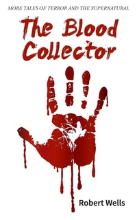 Enlarge image Cover: The Blood Collector - New Generation Publishing