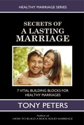 Cover: Secrets of a Lasting Marriage - Tony Peters