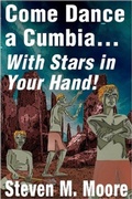 Cover: Come Dance a Cumbia... With Stars in your Hand! (Chaos Chronicles, #1) - Steven M. Moore