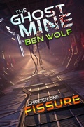Cover: The Ghost Mine - Chapter One: Fissure - Ben Wolf