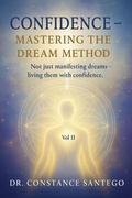 Cover: Confidence ? Mastering The Dream Method - Constance Santego