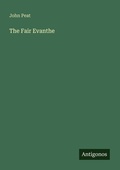 Cover: The Fair Evanthe - Antigonos Verlag