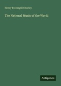 Cover: The National Music of the World - Antigonos Verlag