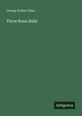 Cover: Three Brass Balls - Antigonos Verlag