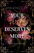 Cover: Your Wife Deserves More - Black Umbrella Publishing