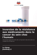 Cover: Inversion de la resistance aux medicaments dans le cancer du sein chez l'humain - Editions Notre Savoir