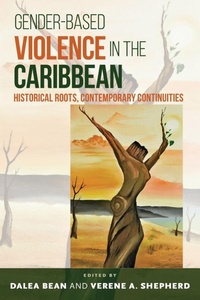 Enlarge image Cover: Gender-Based Violence in the Caribbean - University of the West Indies Press