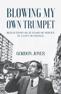 Cover: Blowing My Own Trumpet - Earnshaw Books Ltd
