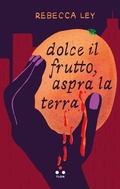 Cover: Dolce il frutto, aspra la terra - Tlon