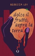 Cover: Dolce il frutto, aspra la terra - Finzioni;Tlon