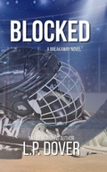 Cover: Blocked (A Breakaway Novel, #2) - L.P. Dover