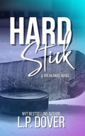 Cover: Hard Stick (A Breakaway Novel, #1) - L.P. Dover