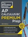 Cover: Princeton Review AP Calculus BC Premium Prep, 13th Edition - Random House USA Inc