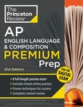 Cover: Princeton Review AP English Language & Composition Premium Prep, 21st Edition - Random House USA Inc