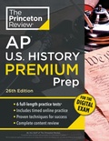 Cover: Princeton Review AP U.S. History Premium Prep, 26th Edition - Random House USA Inc