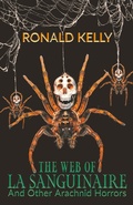 Cover: The Web of La Sanguinaire and Other Arachnid Horrors - Crossroad Press