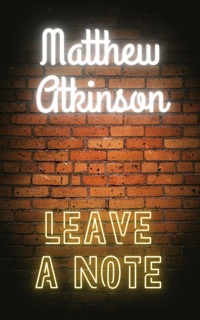 Enlarge image Cover: Leave a Note (Isolated Showers, #5) - Matthew Atkinson