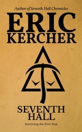 Cover: Seventh Hall (Seventh Hall Chronicles, #1) - Eric Kercher