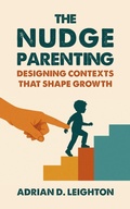 Cover: The Nudge Parenting - Adrian D. Leighton