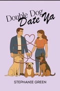 Cover: Double Dog Date Ya - Stephanie Green