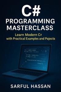 Enlarge image Cover: C# Programming Masterclass (Master of Programming) - Sarful Hassan