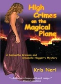 Cover: High Crimes on the Magical Plane (Samantha Brennan & Annabelle Haggerty Magical Mysteries, #1) - Well Red Coyote Books