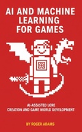 Cover: AI and Machine Learning for Games - Blurb