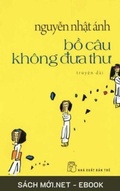 Cover: B&iquest; c&acirc;u kh&ocirc;ng dua thu - Nguyen Nhat Anh