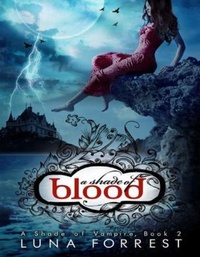 Enlarge image Cover: A Shade of Blood - Bella Forrest