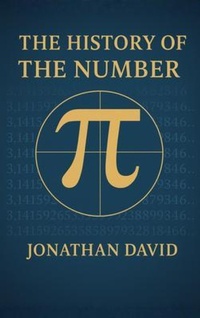 Enlarge image Cover: The History of the Number Pi - False Reality Publishing