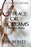 Cover: A Place for Dreams - L.W. Hewitt, MBM