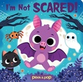 Cover: Peek & Pop I'm Not Scared! - Sunbird Books