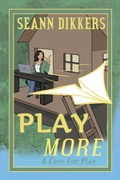 Cover: Play More - WestBow Press